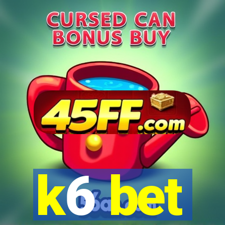 k6 bet